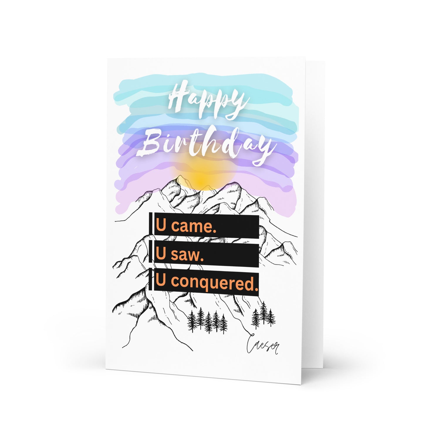U came. U saw. U conquered. Birthday Card